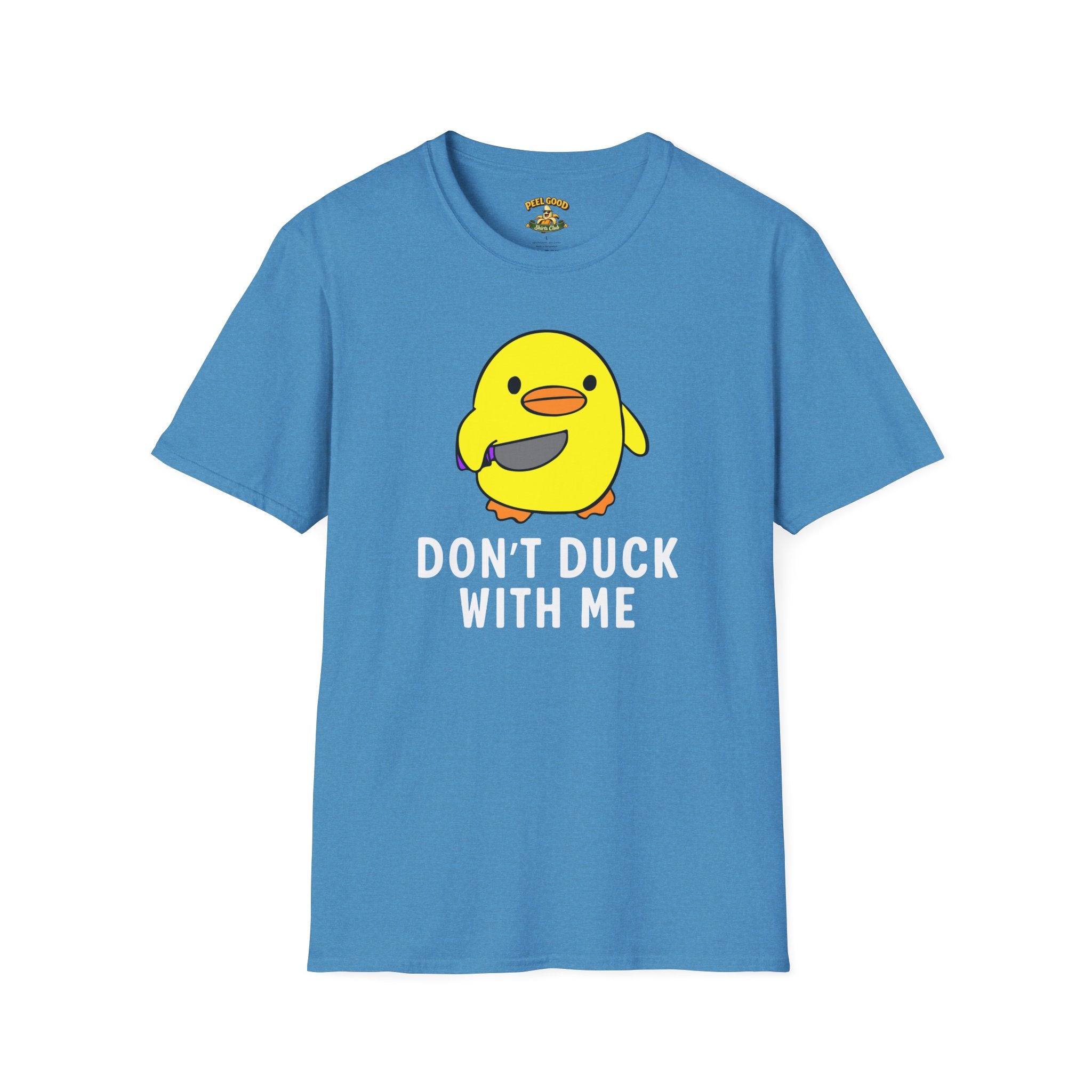 Don't Duck With Me T-Shirt