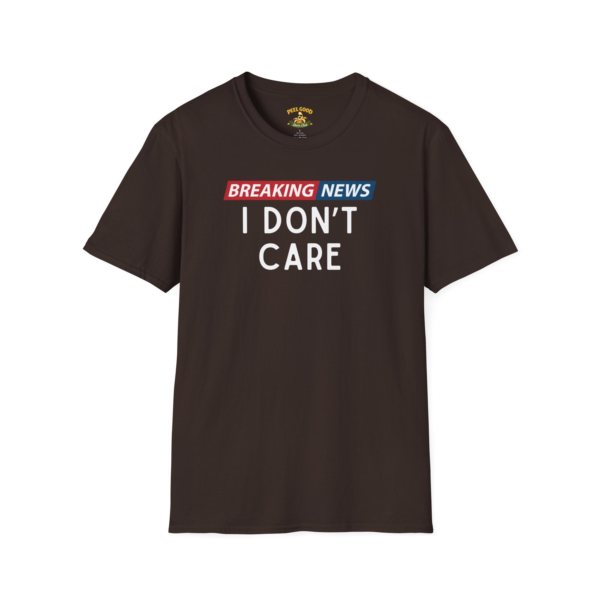 Breaking News I Don't Care T-Shirt