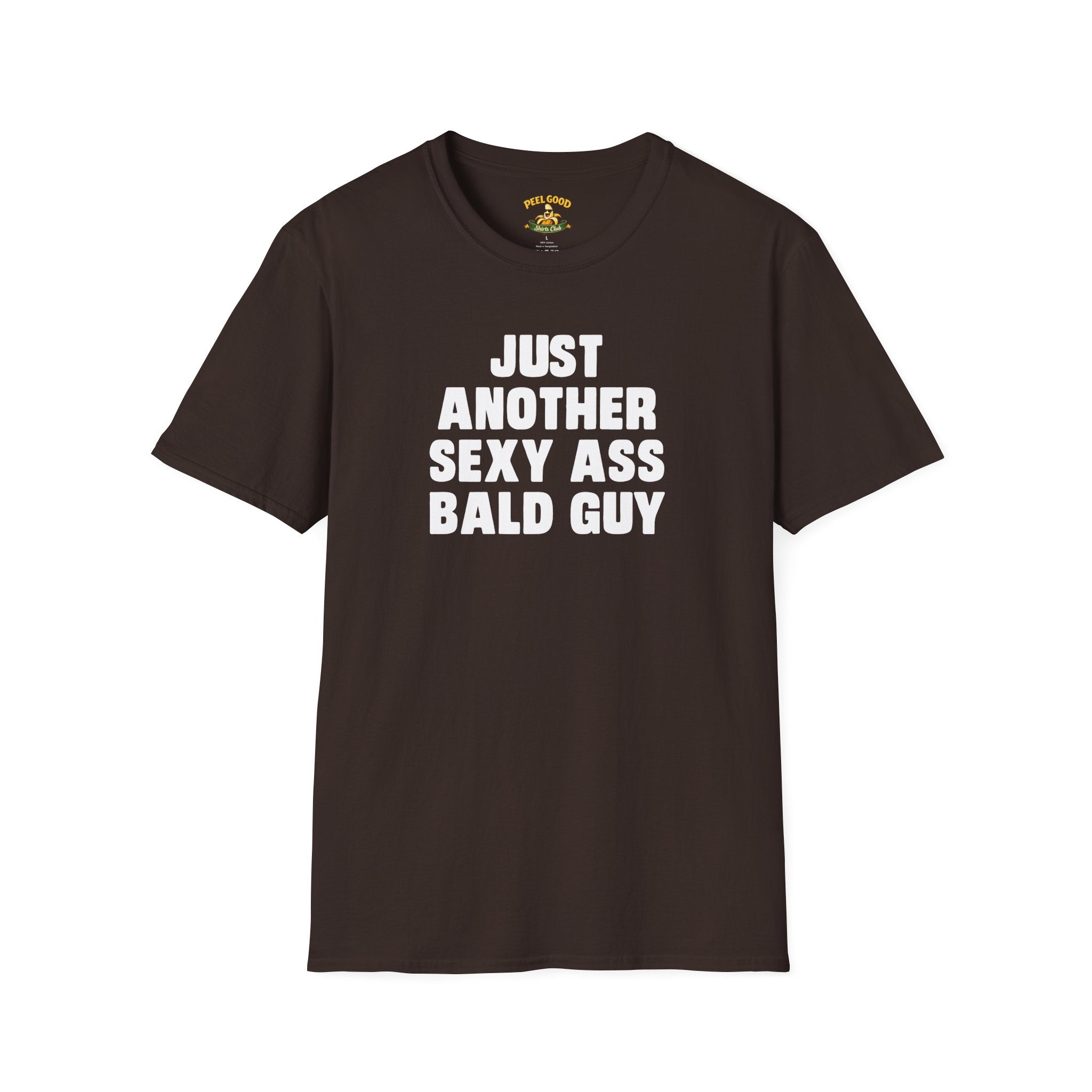 Just Another Sexy Ass Bald Guy T-Shirt