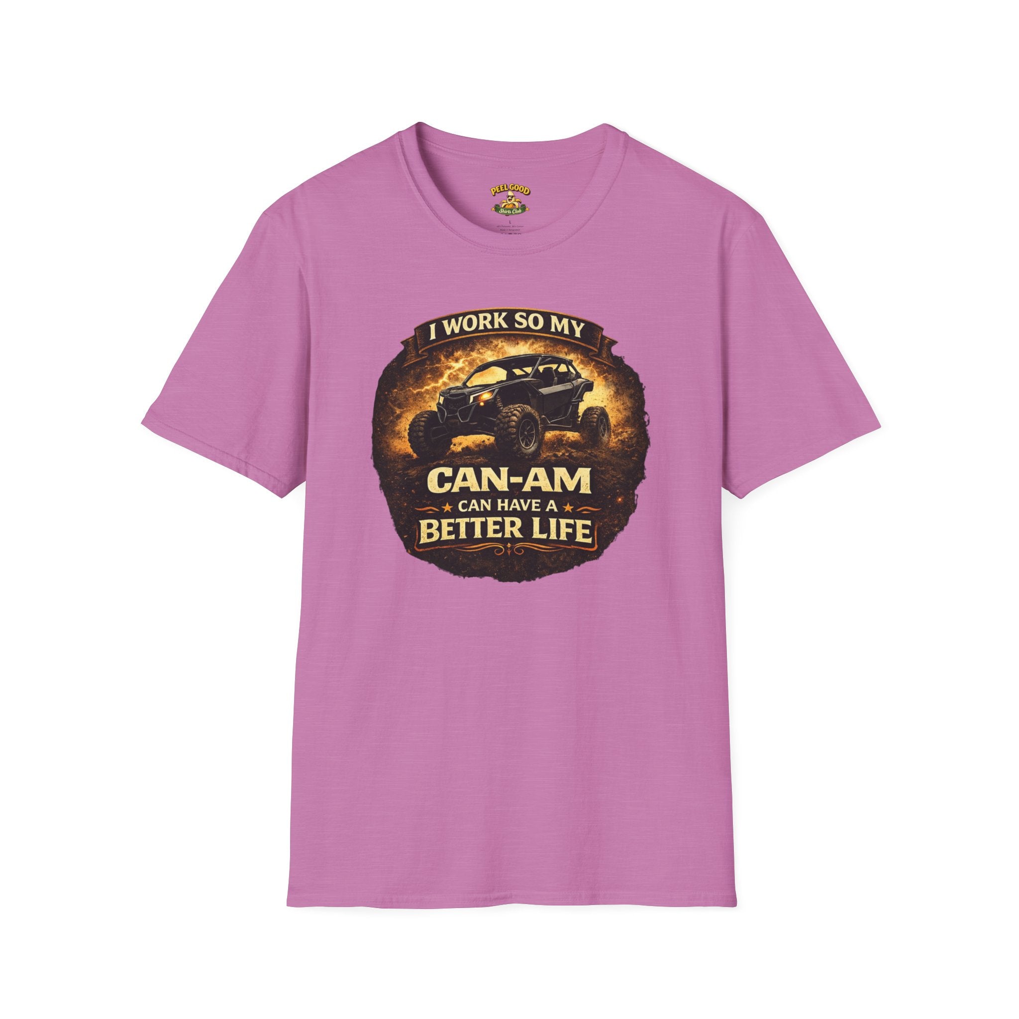 I Work So My Can-Am Can Have A Better Life T-Shirt