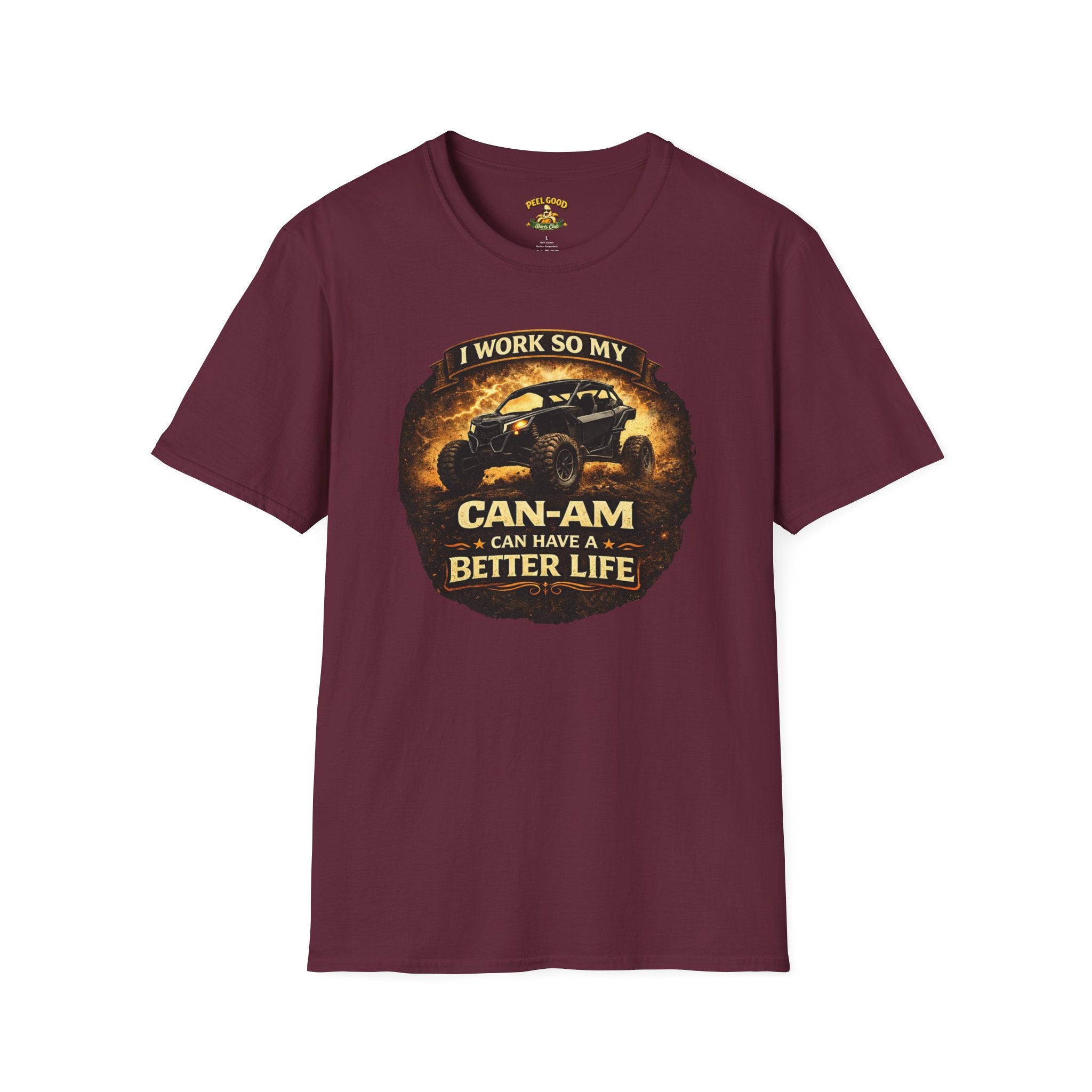 I Work So My Can-Am Can Have A Better Life T-Shirt