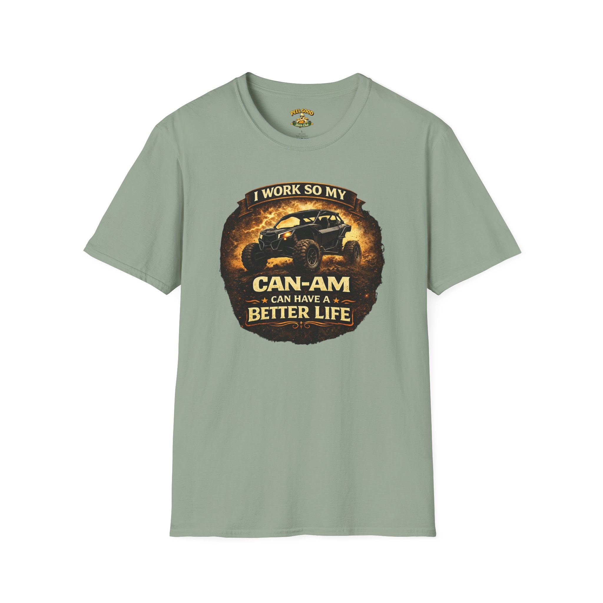 I Work So My Can-Am Can Have A Better Life T-Shirt