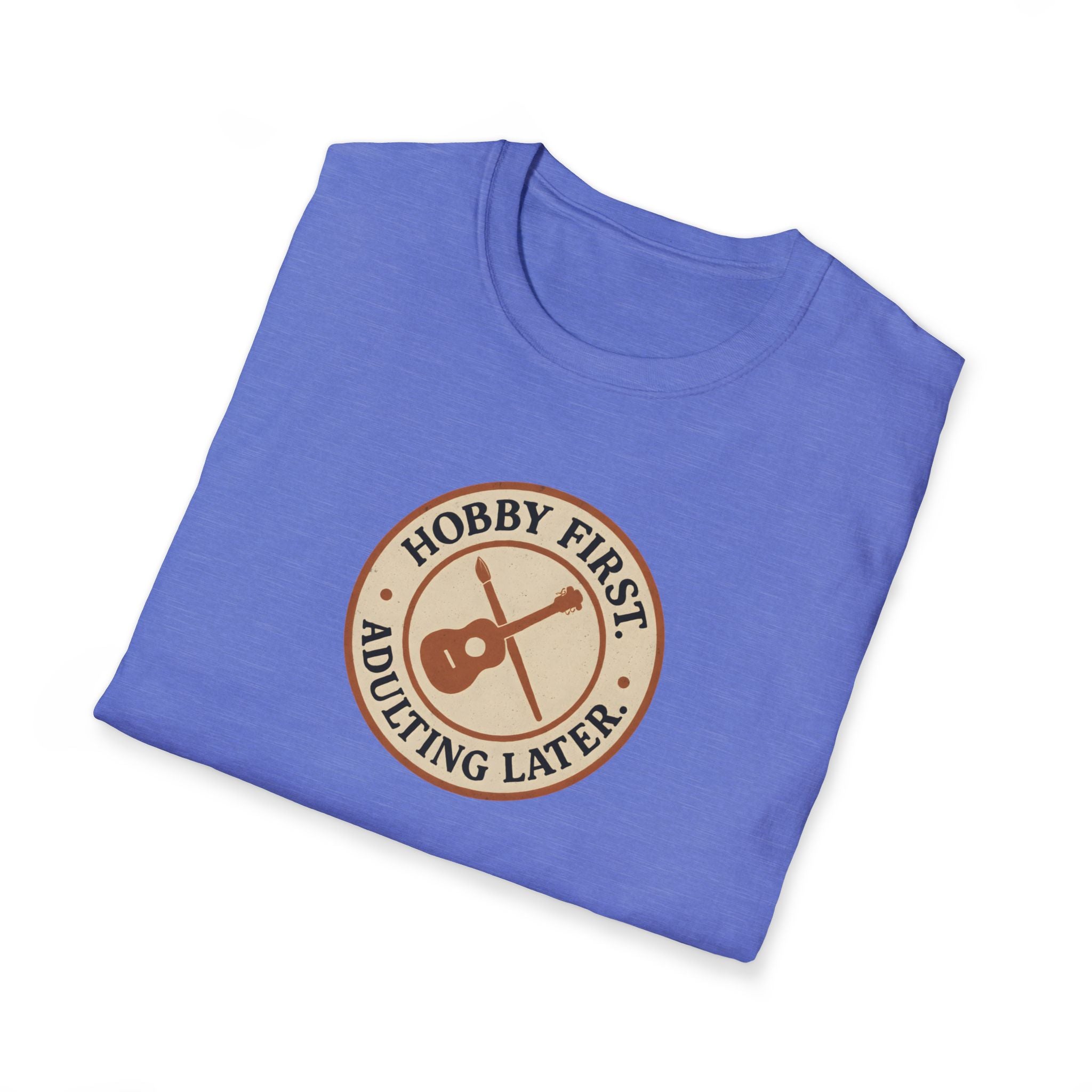 Hobby First Adulting Later T-Shirt