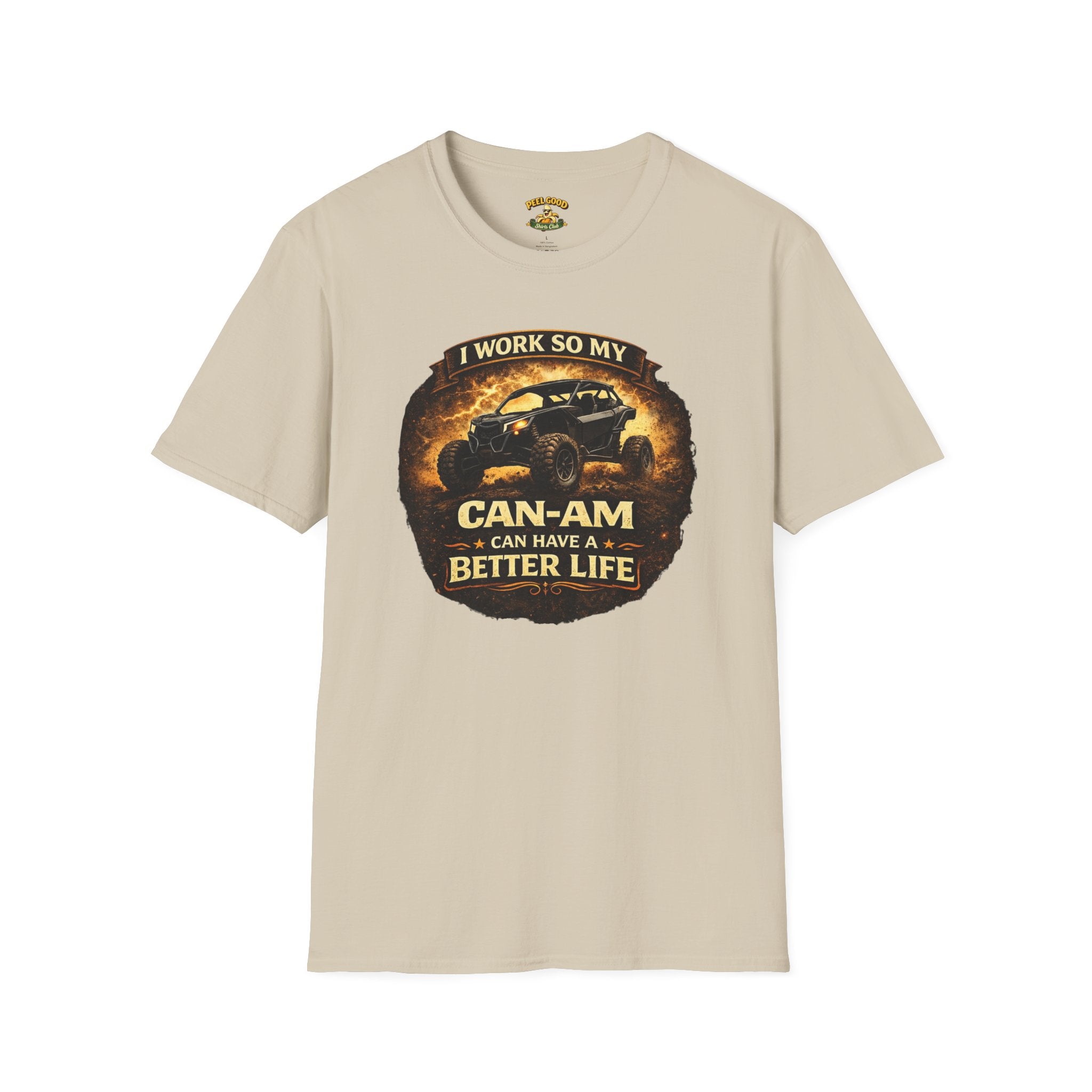 I Work So My Can-Am Can Have A Better Life T-Shirt