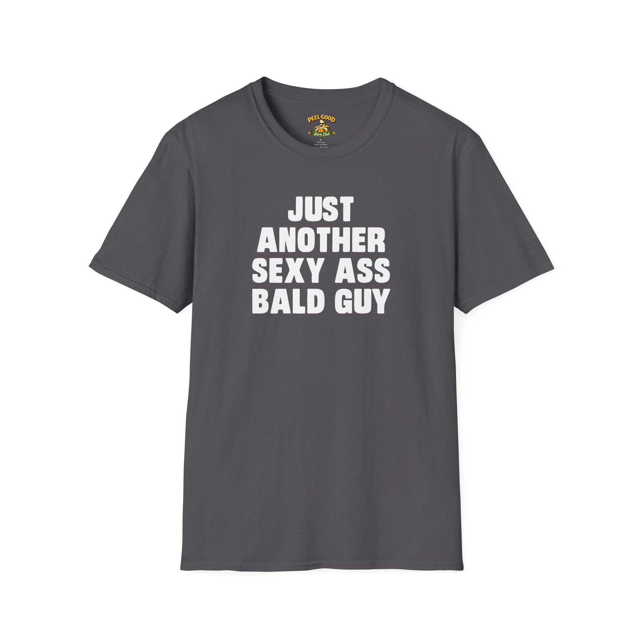 Just Another Sexy Ass Bald Guy T-Shirt