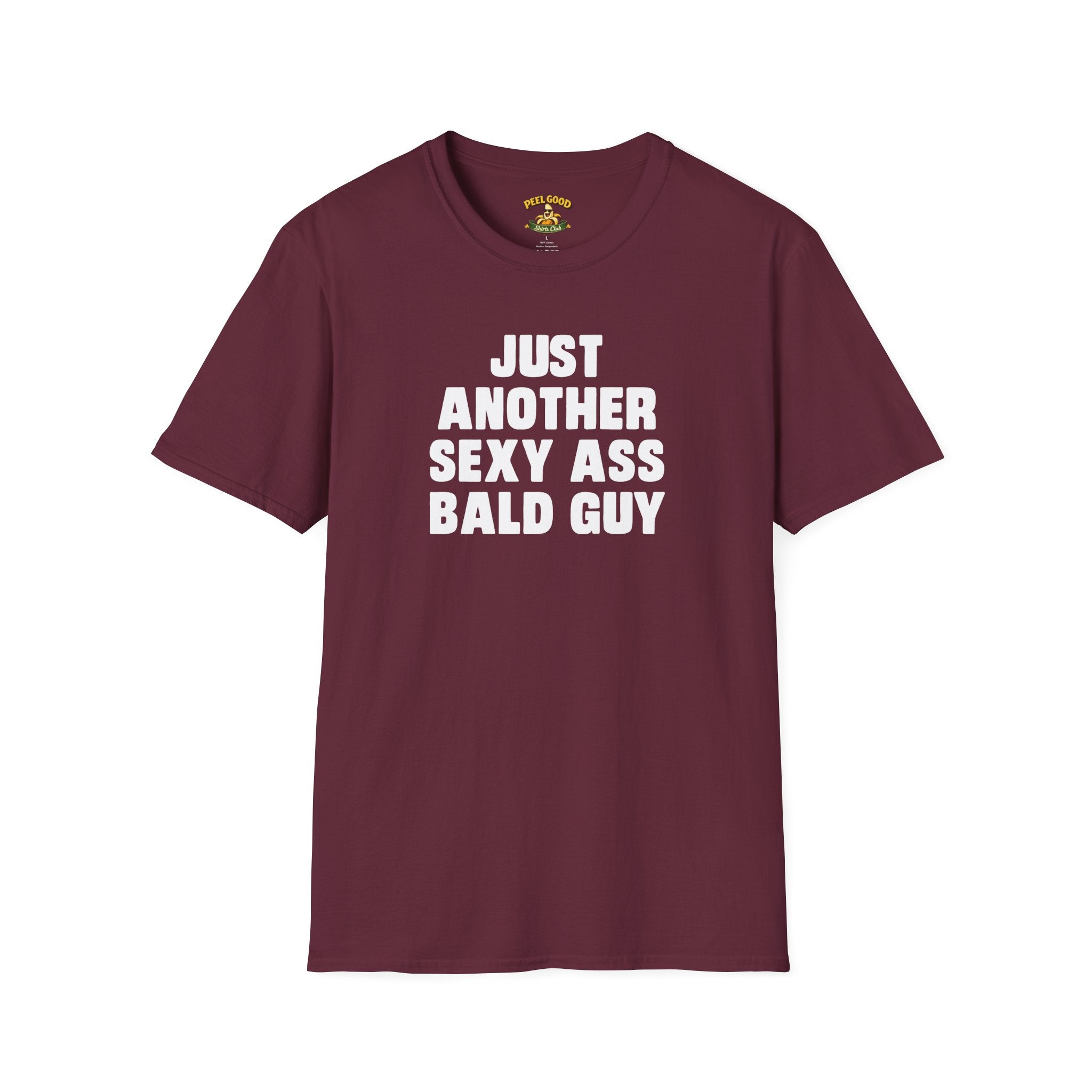 Just Another Sexy Ass Bald Guy T-Shirt