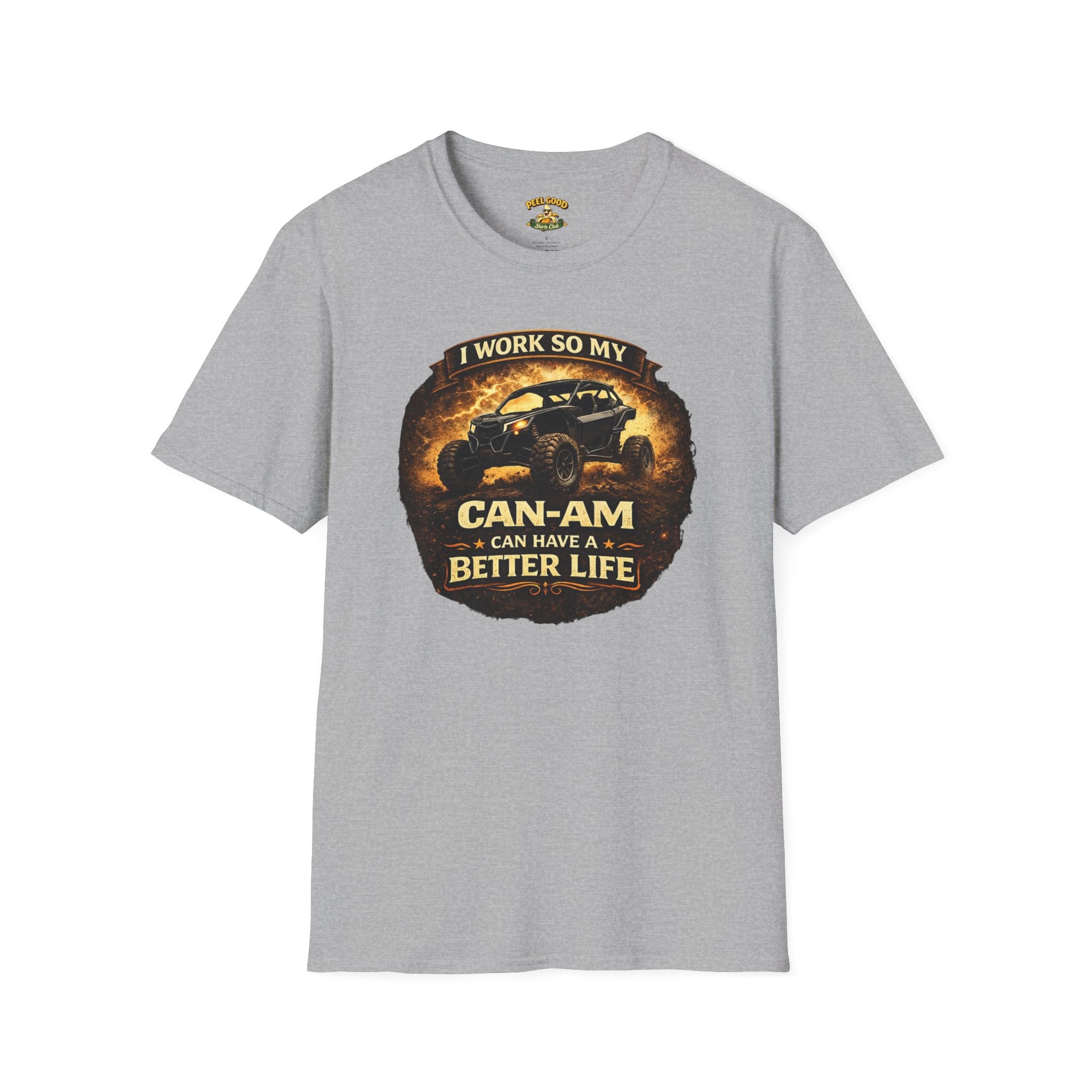 I Work So My Can-Am Can Have A Better Life T-Shirt