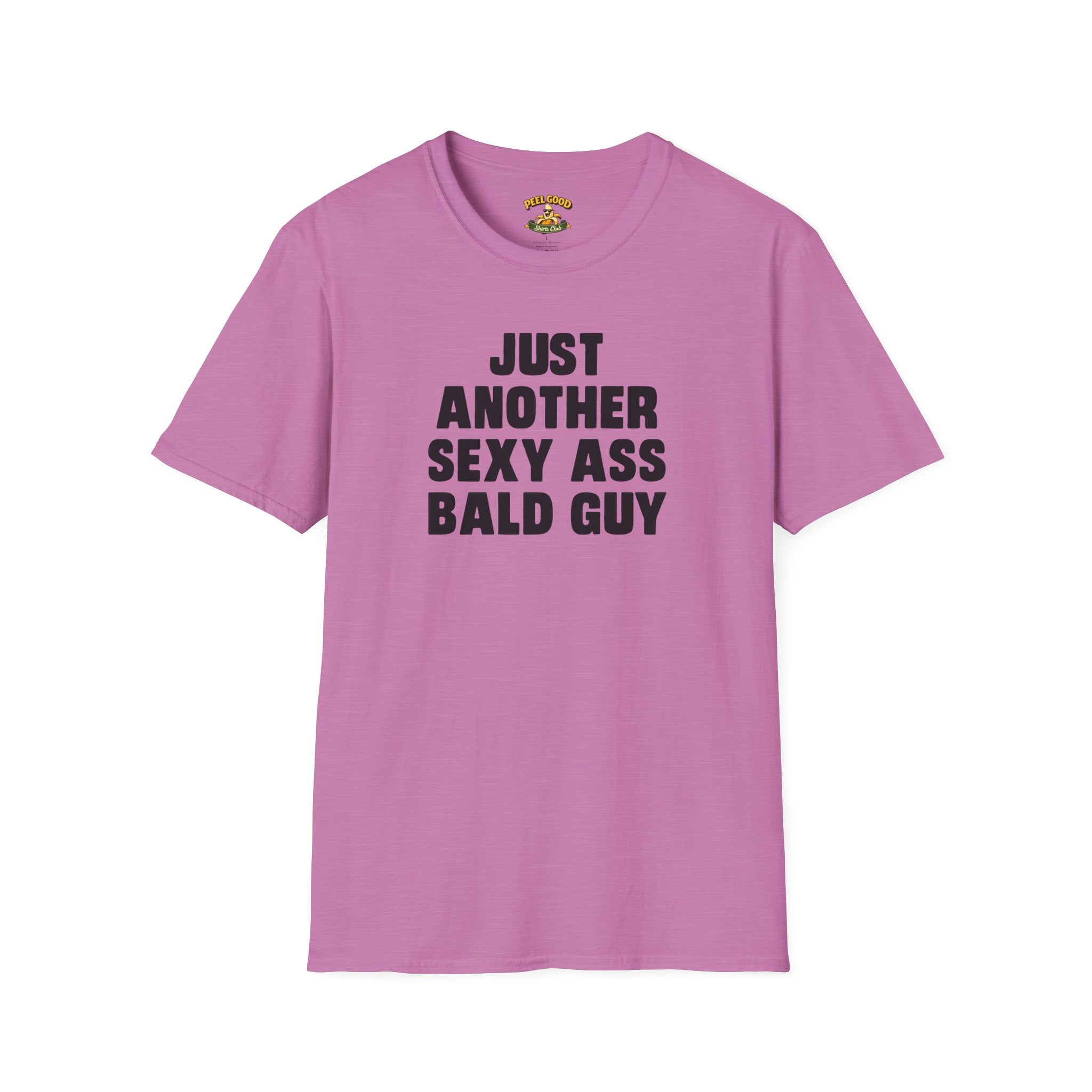 Just Another Sexy Ass Bald Guy T-Shirt