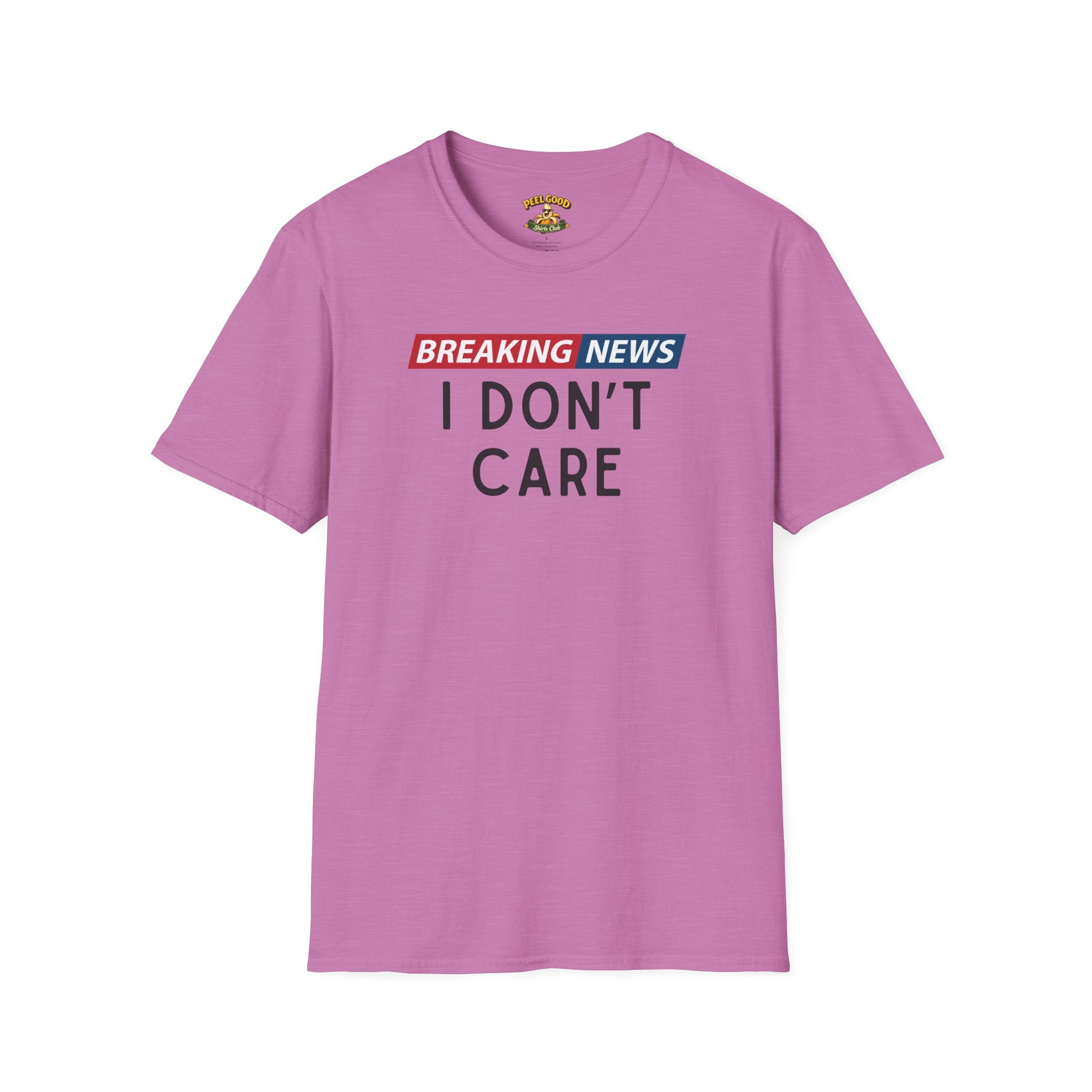 Breaking News I Don't Care T-Shirt