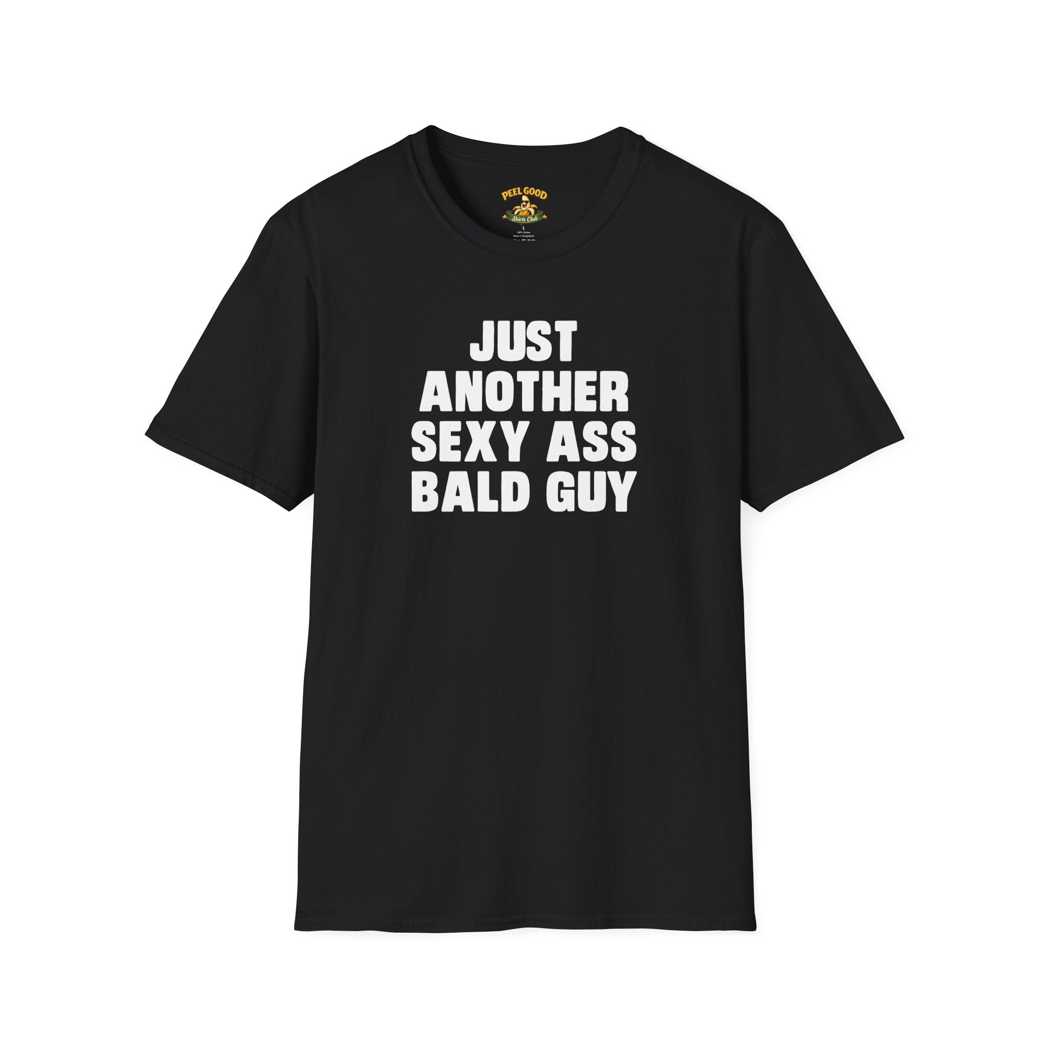 Just Another Sexy Ass Bald Guy T-Shirt